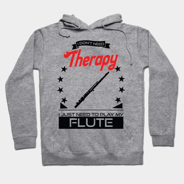 Flute - Better Than Therapy Gift For Flutists Hoodie by OceanRadar